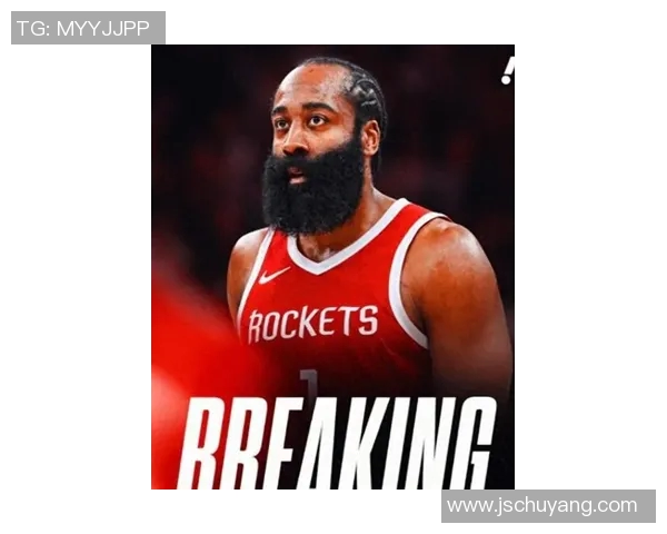哈登重返火箭的可能性增大休斯顿准备提供顶薪合同吸引昔日MVP